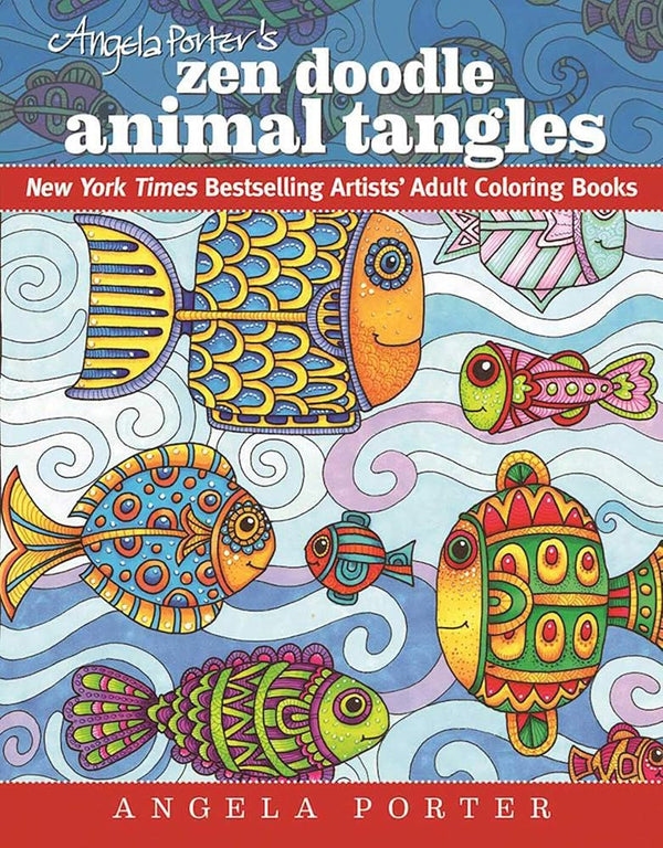 Angela Porter's Zen Doodle Animal Tangles: New York Times Bestselling Artists' Adult Coloring Books cover image