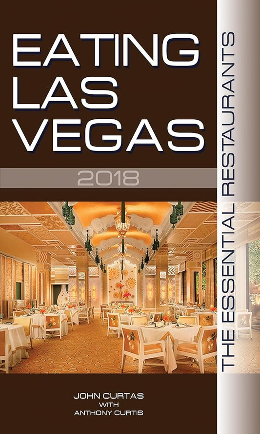 Eating Las Vegas 2018: The 52 Essential Restaurants cover image