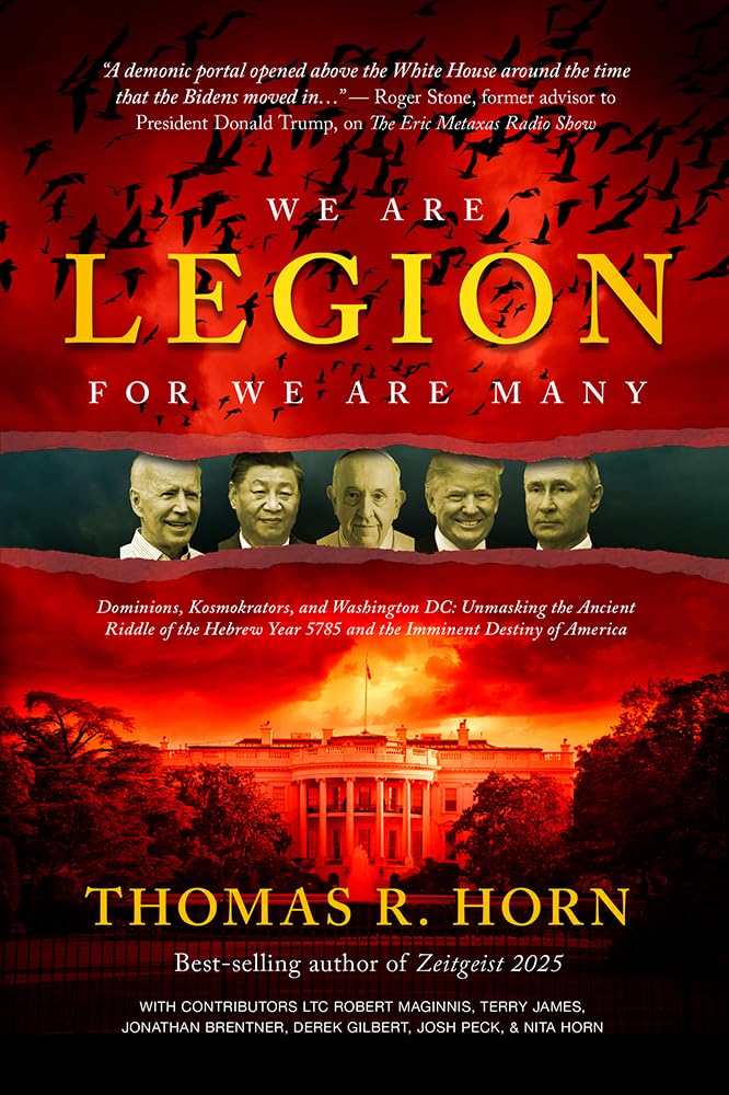 We are Legion for We are Many: Dominions, Kosmokrators, and Washington, DC: Unmasking the Ancient Riddle of the Hebrew Year 5785 and the Imminent Destiny of America cover image