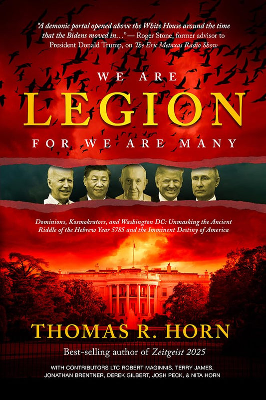 We are Legion for We are Many: Dominions, Kosmokrators, and Washington, DC: Unmasking the Ancient Riddle of the Hebrew Year 5785 and the Imminent Destiny of America cover image