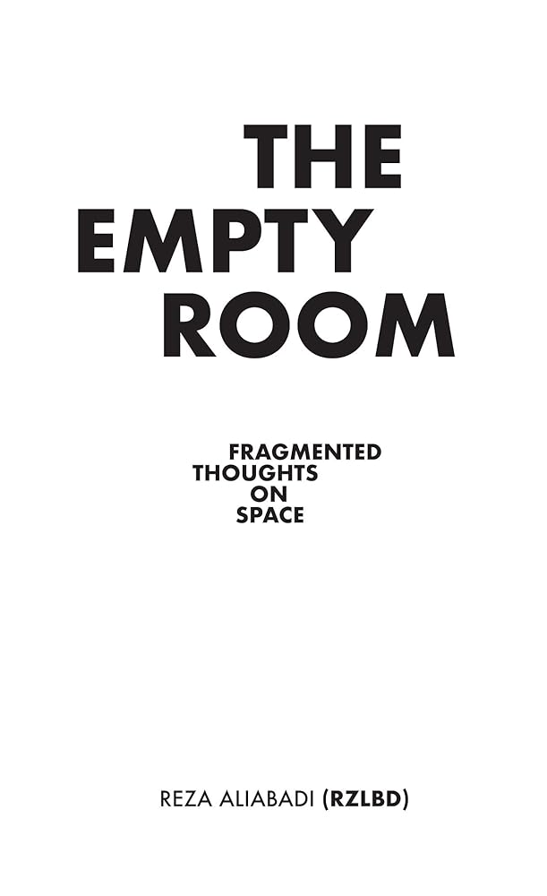 The Empty Room: Fragmented Thoughts on Space cover image