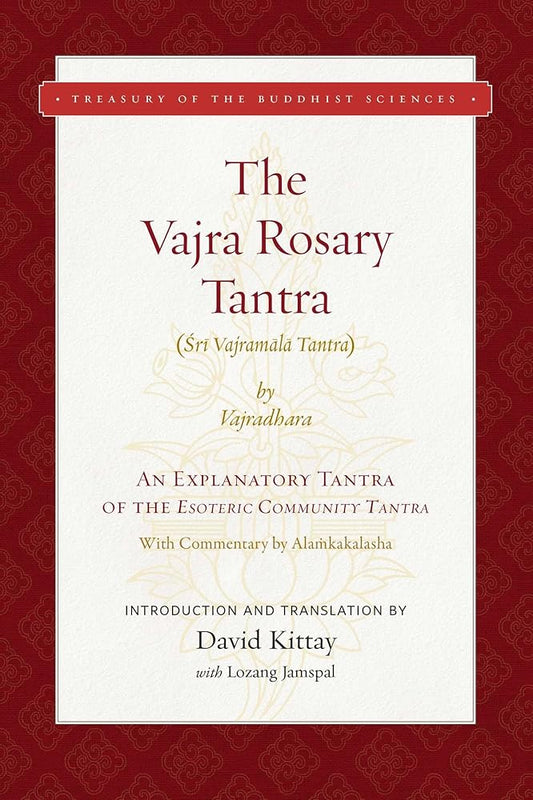 The Vajra Rosary Tantra: An Explanatory Tantra of the Esoteric Community Tantra (Treasury of the Buddhist Sciences) cover image