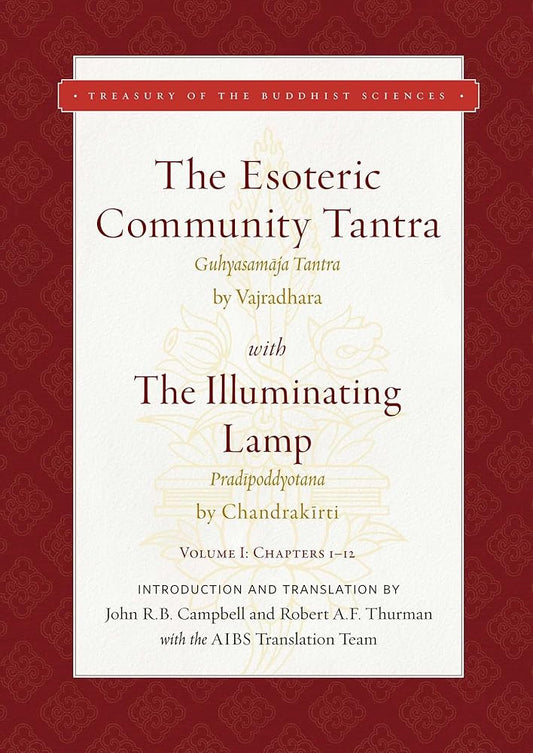 The Esoteric Community Tantra with The Illuminating Lamp: Volume I: Chapters 1–12 (Treasury of the Buddhist Sciences) cover image