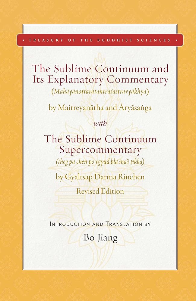 The Sublime Continuum and Its Explanatory Commentary: With the Sublime Continuum Supercommentary - Revised Edition (Treasury of the Buddhist Sciences) cover image