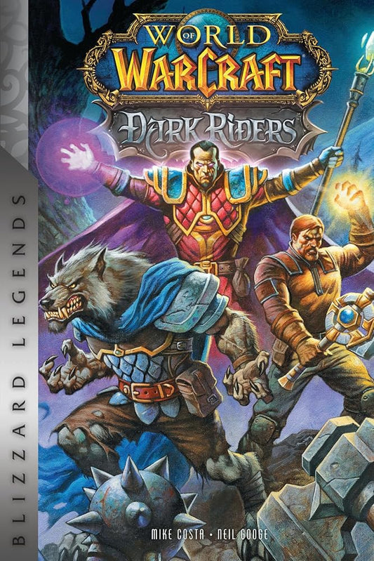World of Warcraft: Dark Riders: Blizzard Legends (Blizzard Legends: World of Warcraft) cover image