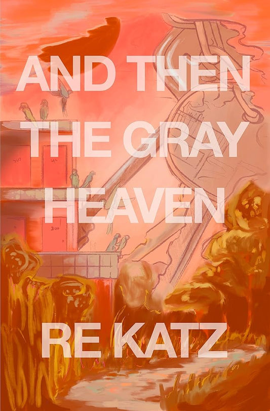 And Then the Gray Heaven cover image
