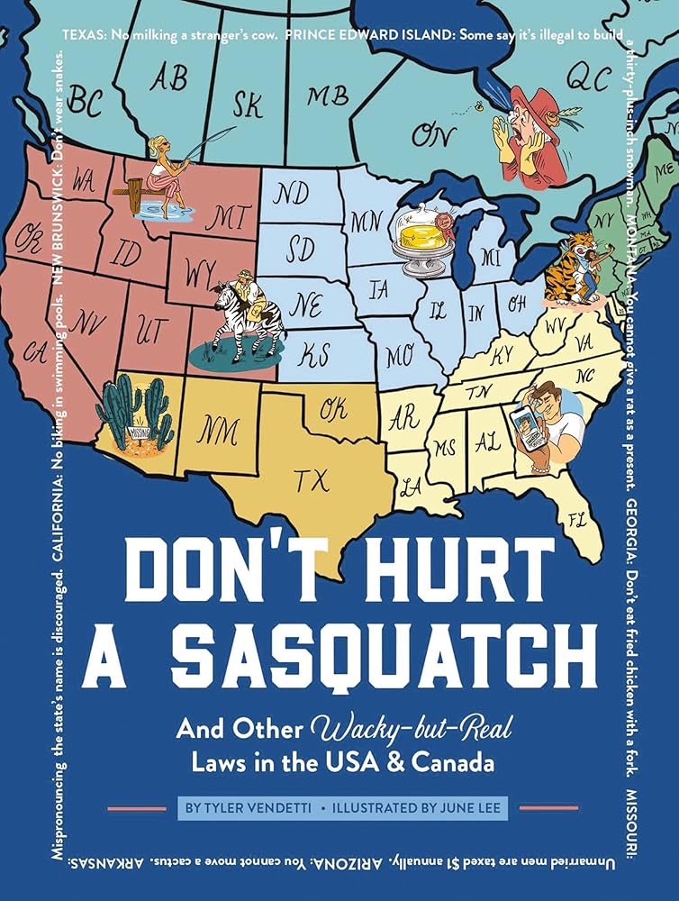 Don't Hurt a Sasquatch: And Other Wacky-but-Real Laws in the USA and Canada cover image