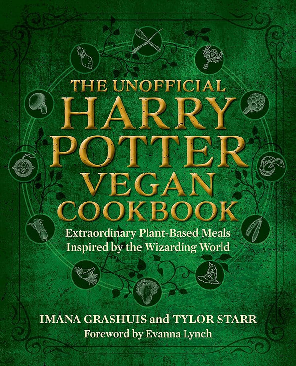 The Unofficial Harry Potter Vegan Cookbook: Extraordinary plant-based meals inspired by the Realm of Wizards and Witches cover image