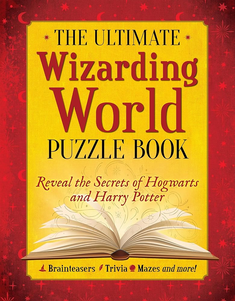 The Ultimate Wizarding World Puzzle Book: Reveal the secrets of Hogwarts and Harry Potter (Brainteasers, Trivia, Mazes and More!) cover image