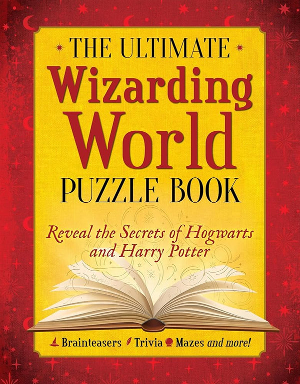 The Ultimate Wizarding World Puzzle Book: Reveal the secrets of Hogwarts and Harry Potter (Brainteasers, Trivia, Mazes and More!) cover image