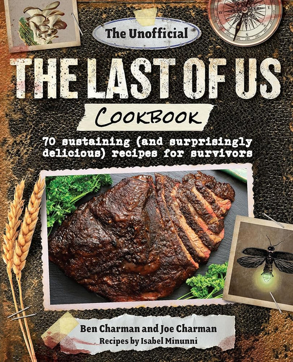 The Unofficial The Last of Us Cookbook: 70 sustaining (and surprisingly delicious) recipes for survivors cover image