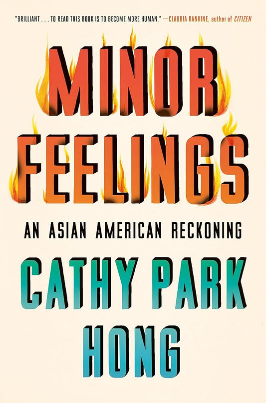 Minor Feelings: An Asian American Reckoning cover image