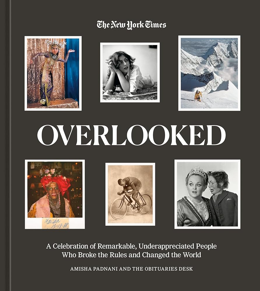 Overlooked: A Celebration of Remarkable, Underappreciated People Who Broke the Rules and Changed the World cover image