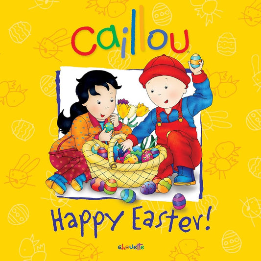 Caillou: Happy Easter! cover image