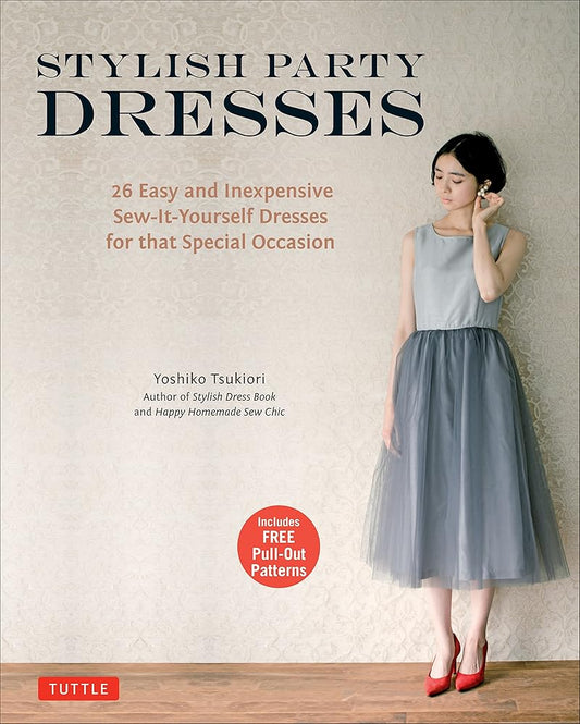Stylish Party Dresses: 26 Easy and Inexpensive Sew-It-Yourself Dresses for that Special Occasion cover image