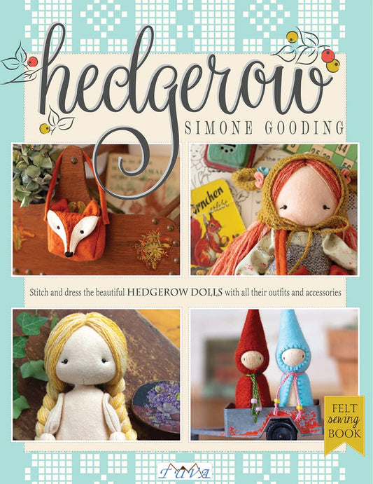 Hedgerow: Stitch and Dress All the Beautiful Hedgerow Dolls with All Their Outfits and Accessories cover image