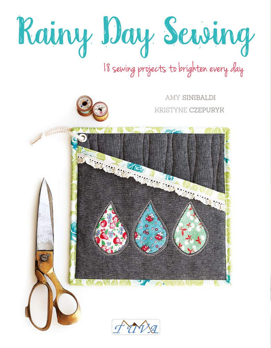 Rainy Day Sewing: 18 Sewing Projects to Brighten Every Day cover image