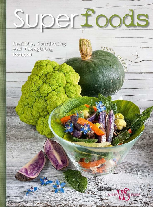 Superfoods: Healthy, Nourishing and Energizing Recipes cover image