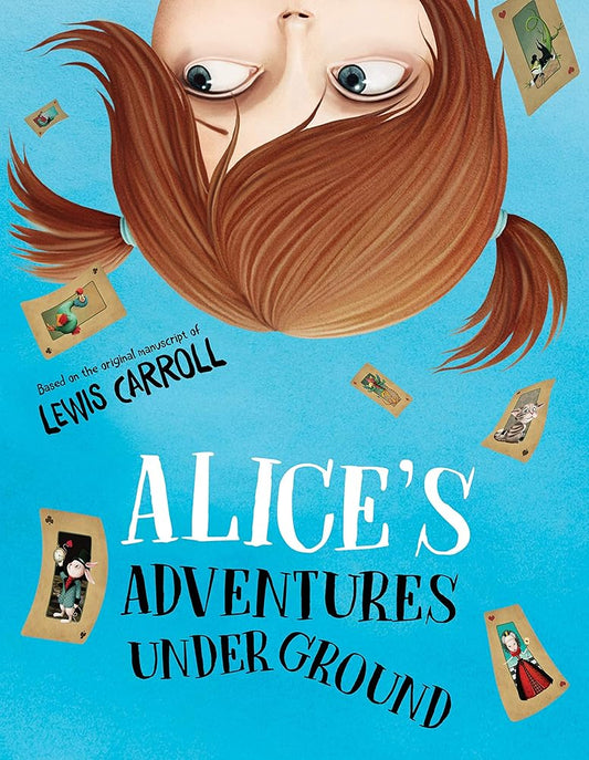 Alice's Adventures Under Ground cover image