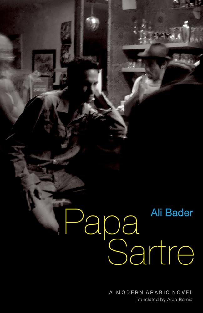 Papa Sartre: A Modern Arabic Novel (Modern Arabic Literature (Hardcover)) cover image