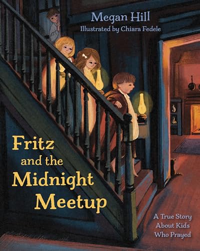 Fritz and the Midnight Meetup: A True Story About Kids Who Prayed cover image
