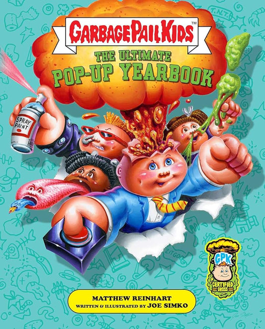 Garbage Pail Kids: The Ultimate Pop-Up Yearbook (Reinhart Pop-Up Studio) cover image