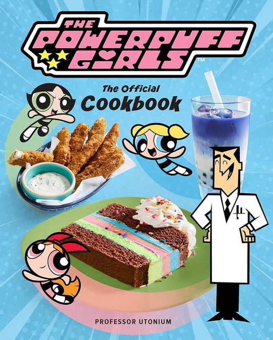 The Powerpuff Girls: The Official Cookbook cover image