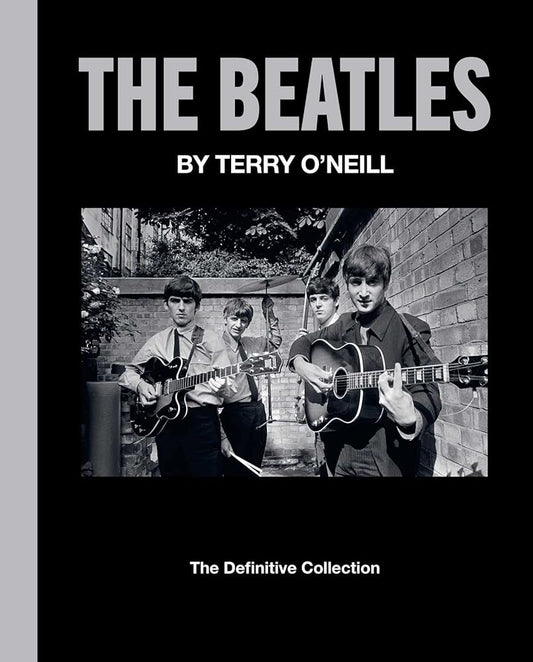 The Beatles by Terry O'Neill: The Definitive Collection cover image
