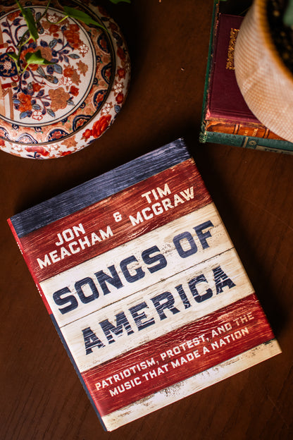 Songs of America: Patriotism, Protest, and the Music That Made a Nation