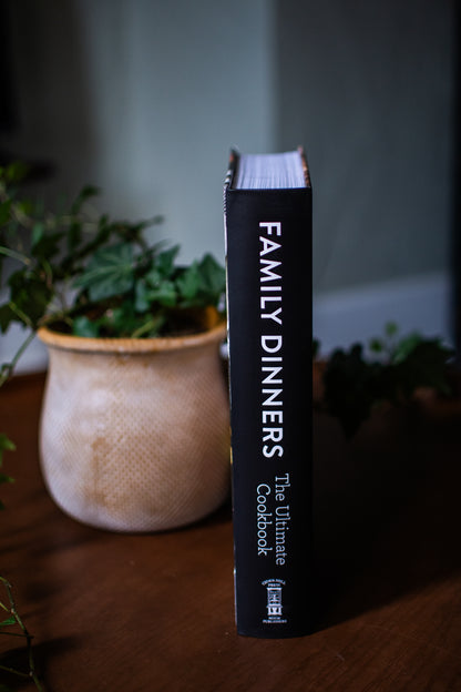 Family Dinners: The Ultimate Cookbook