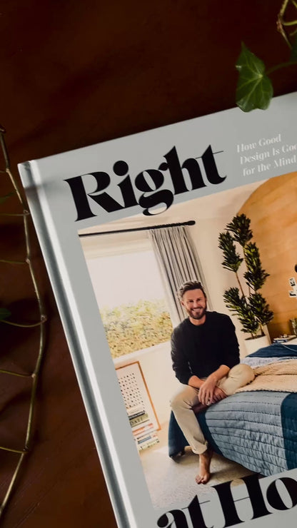Right at Home: How Good Design Is Good for the Mind: An Interior Design Book