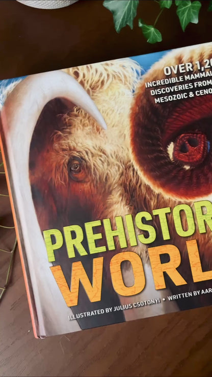 Prehistoric World: Over 1,200 Incredible Mammals and Discoveries from the Mesozoic and Cenozoic