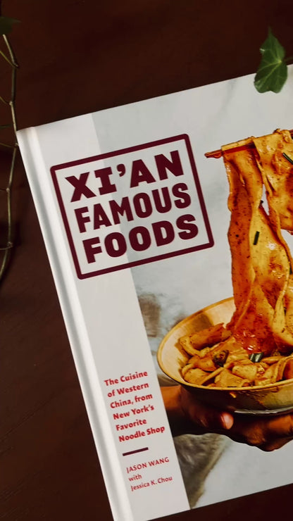 Xi'an Famous Foods: The Cuisine of Western China, from New York's Favorite Noodle Shop